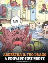 Addestra il tuo drago a provare cose nuove