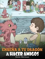 Ensena a tu Dragon a Hacer Amigos