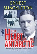 The Heart of the Antarctic (Annotated)