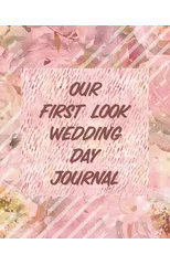 Our First Look Wedding Day Journal