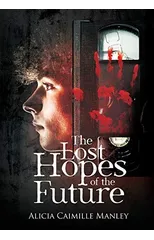 The Lost Hopes of the Future