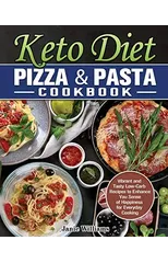 Keto Diet Pizza & Pasta Cookbook