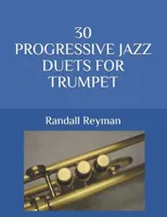 30 Progressive Jazz Duets for Trumpet