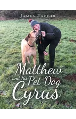 Matthew and His Pet Dog Cyrus