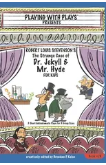 Robert Louis Stevenson's The Strange Case of Dr. Jekyll and Mr. Hyde for Kids