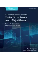 A Common-Sense Guide to Data Structures and Algorithms, 2e