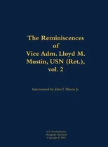The Reminiscences of Vice Adm. Lloyd M. Mustin, USN (Ret.), vol. 2