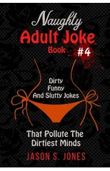 Naughty Adult Joke Book #4