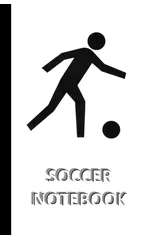 SOCCER NOTEBOOK [ruled Notebook/Journal/Diary to write in, 60 sheets, Medium Size (A5) 6x9 inches]