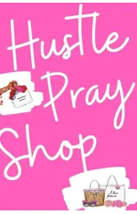 Hustle, Pray & Shop Journal