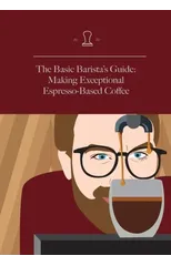 The Basic Barista's Guide