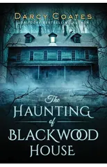 The Haunting of Blackwood House