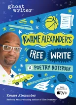 Kwame Alexander's Free Write