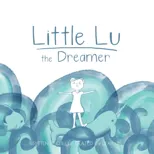 Little Lu the Dreamer