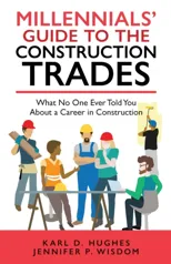 Millennials' Guide to the Construction Trades