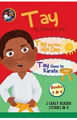 Tay Goes and the Hot Day & Tay Goes to Karate