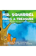 Mr. Squirrel Finds a Treasure