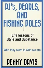 PJ's, Pearls and Fishing Poles