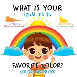 What Is Your Favorite Color? / ¿Cual Es Tu Color Favorito?