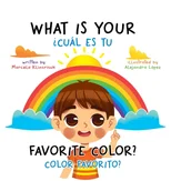 What Is Your Favorite Color? / ¿Cual Es Tu Color Favorito?