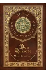 Don Quixote (Royal Collector's Edition) (Case Laminate Hardcover with Jacket)