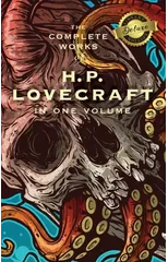 The Complete Works of H. P. Lovecraft (Deluxe Library Edition)