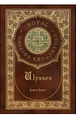 Ulysses (Royal Collector's Edition) (Case Laminate Hardcover with Jacket)
