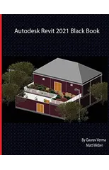 Autodesk Revit 2021 Black Book