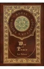 War and Peace (Royal Collector's Edition) (Annotated) (Case Laminate Hardcover with Jacket)