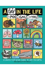 A Day in the Life of a Poo, a Gnu and You (Winner of the Blue Peter Book Award 2021)