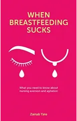 When Breastfeeding Sucks