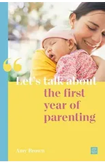 Let's talk about the first year of parenting