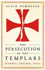 The Persecution of the Templars