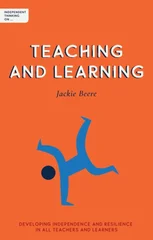 Independent Thinking on Teaching and Learning