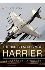 The British Aerospace Harrier - A Photographic Tribute