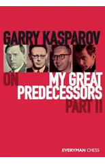 Garry Kasparov on My Great Predecessors, Part Two