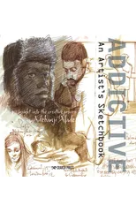 Addictive – An Artist’s Sketchbook