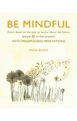 Be Mindful