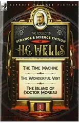 The Collected Strange & Science Fiction of H. G. Wells