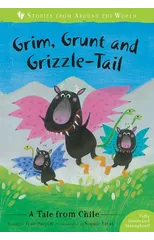 Grim, Grunt and Grizzle-Tail