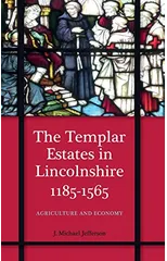 The Templar Estates in Lincolnshire, 1185-1565