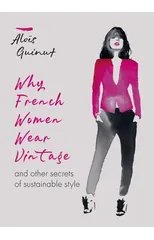 Why French Women Wear Vintage