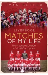 Liverpool Matches of My Lifetime