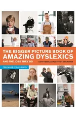 The Bigger Picture Book of Amazing Dyslexics and the Jobs They Do