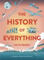 The History of Everything in 32 Pages