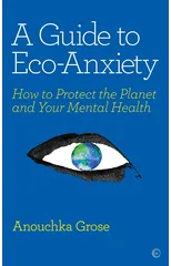 A Guide to Eco-Anxiety