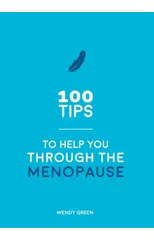 100 Tips to Help You Through the Menopause