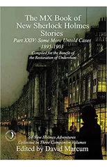 The MX Book of New Sherlock Holmes Stories Some More Untold Cases Part XXIV