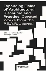 Expanding Fields of Architectural Discourse and Practice