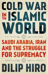 Cold War in the Islamic World